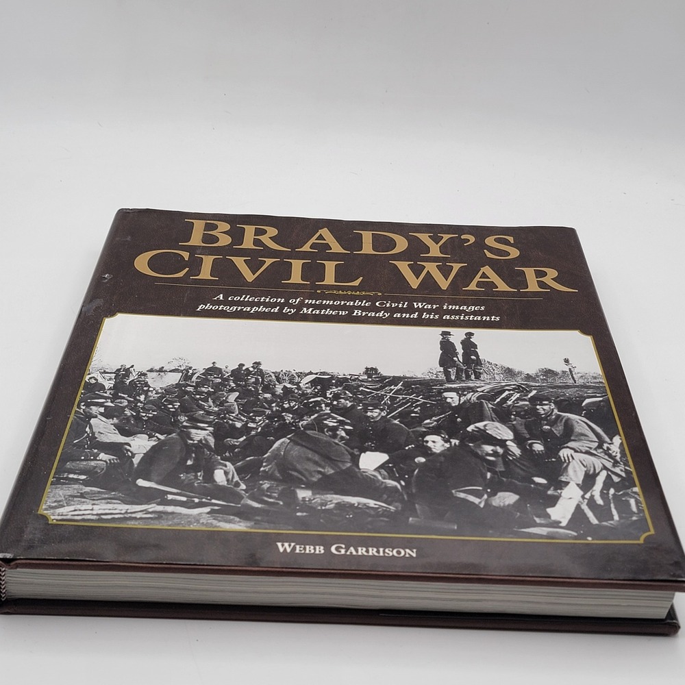 Webb Garrison Brady's Civil War Hardcover 2000 Printing‎ Photography Book Good
